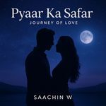 Pyaar Ka Safar - SAW-Phoenix Song Download